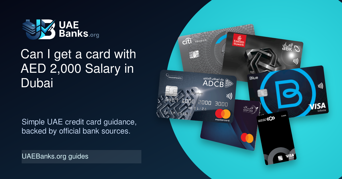Can I Get a Credit Card with AED 2,000 Salary in Dubai? guide thumbnail