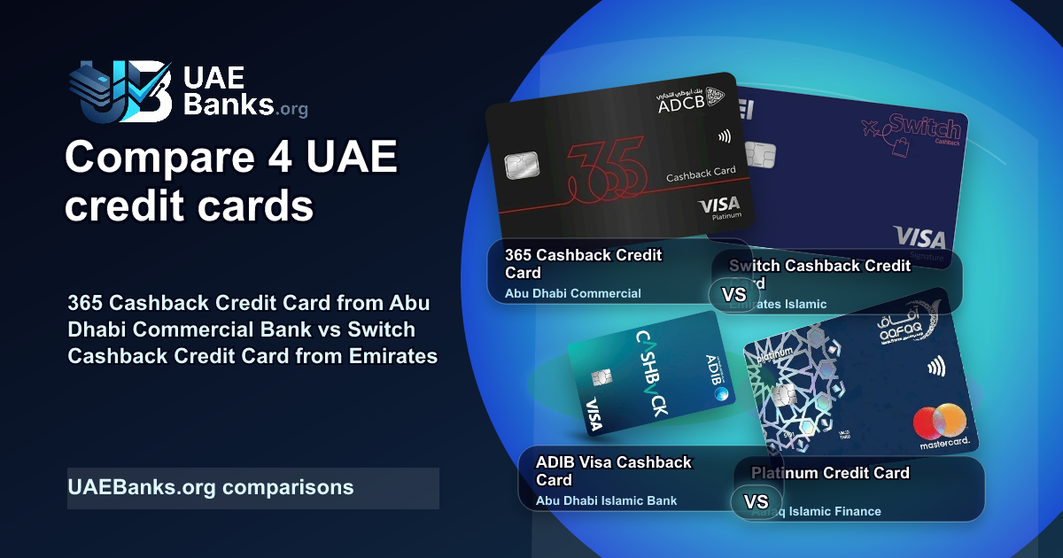 365 Cashback Credit Card vs Switch Cashback Credit Card vs ADIB Visa Cashback Card vs Platinum Credit Card comparison thumbnail
