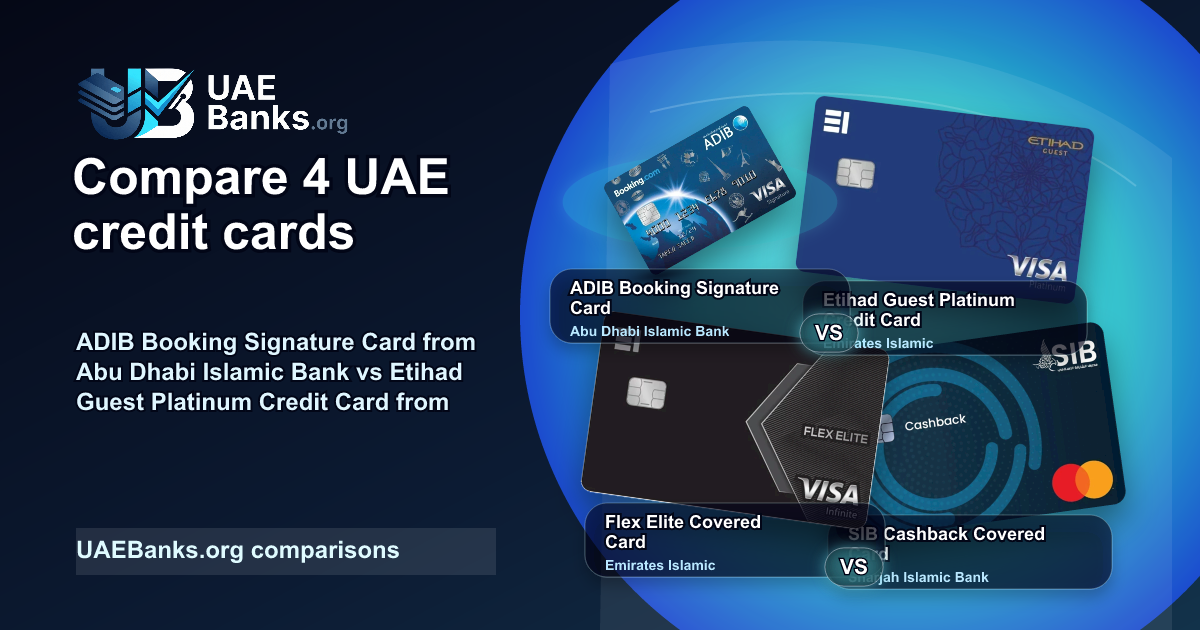ADIB Booking Signature Card vs Etihad Guest Platinum Credit Card vs Flex Elite Covered Card vs SIB Cashback Covered Card comparison thumbnail