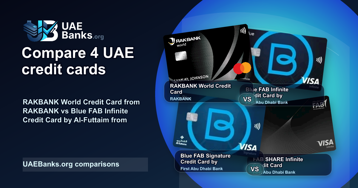 RAKBANK World Credit Card vs Blue FAB Infinite Credit Card by Al-Futtaim vs Blue FAB Signature Credit Card by Al-Futtaim vs FAB SHARE Infinite Credit Card comparison thumbnail
